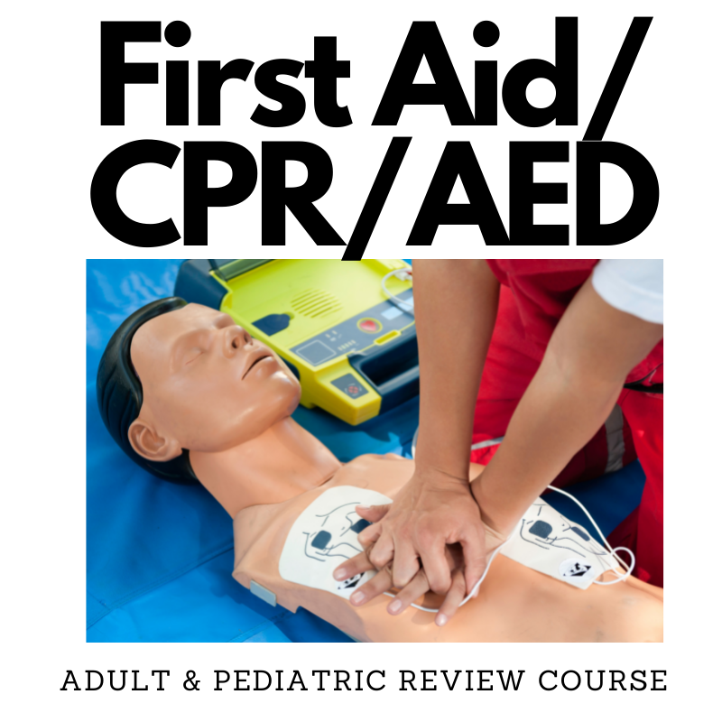 Adult and Pediatric First Aid/CPR/AED - Review Course (April 24th